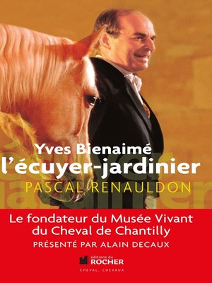 cover image of Yves Bienaimé l'écuyer-jardinier